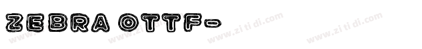 zebra 0ttf字体转换